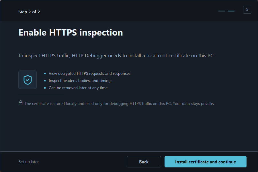 HTTP Debugger setup, step 2 of 2, showing an Enable HTTPS inspection screen that offers to install a local root certificate, with Install certificate and continue and Set up later buttons